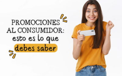 Promociones al consumidor: esto es lo que debes saber